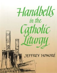 Handbells in the Catholic Liturgy Handbell sheet music cover Thumbnail